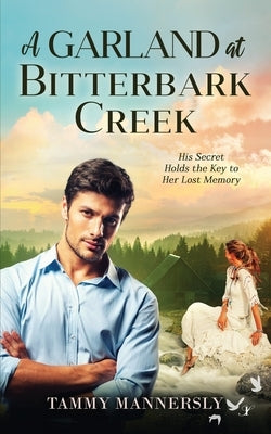 A Garland at Bitterbark Creek by Mannersly, Tammy