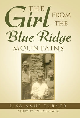 The Girl from the Blue Ridge Mountains by Turner, Lisa Anne