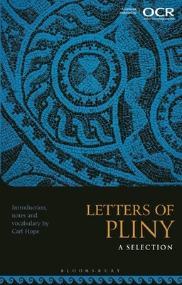 Letters of Pliny: A Selection by Hope, Carl