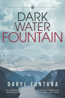 Dark Water Fountain: Navigating Cultural Chaos by Fontana, Daryl Paul