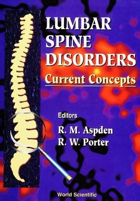 Lumbar Spine Disorders: Current Concepts by Porter, Richard W.