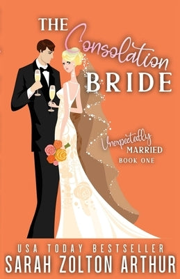The Consolation Bride by Zolton Arthur, Sarah