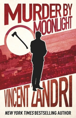 Murder by Moonlight by Zandri, Vincent