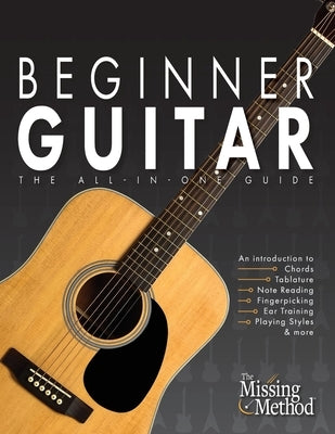Beginner Guitar: The All-in-One Beginner's Guide to Learning Guitar by Triola, Christian J.