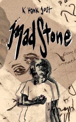 MadStone by Jost, K. Hank