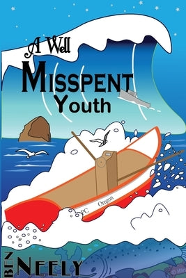 A Well Misspent Youth by Neely Pe, Ben E.