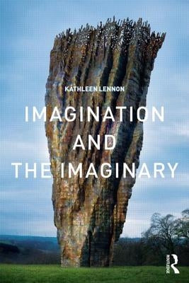 Imagination and the Imaginary by Lennon, Kathleen