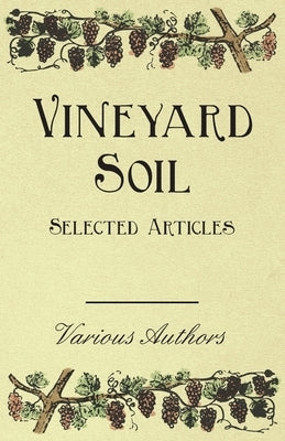 Vineyard Soil - Selected Articles by Various