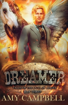 Dreamer: A Weird Western Fantasy by Campbell, Amy