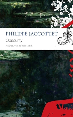 Obscurity by Jaccottet, Philippe