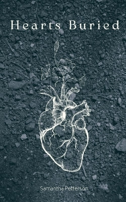 Hearts Buried by Petterson, Samantha