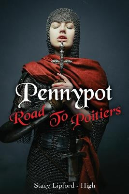 Pennypot Road To Poitiers by Lipford -. High, Stacy