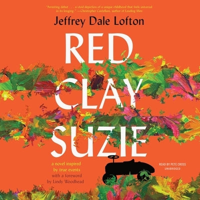 Red Clay Suzie: A Novel Inspired by True Events by Lofton, Jeffrey Dale