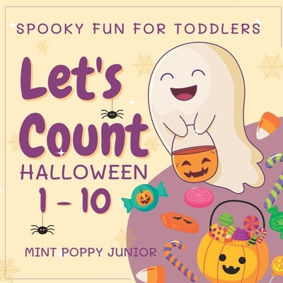 Let's Count Halloween Numbers 1-10 Spooky Fun For Toddlers: Trick or Treat Activities for Kids by Poppy Junior, Mint