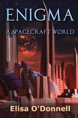 Enigma: A Spacecraft World by O'Donnell, Elisa