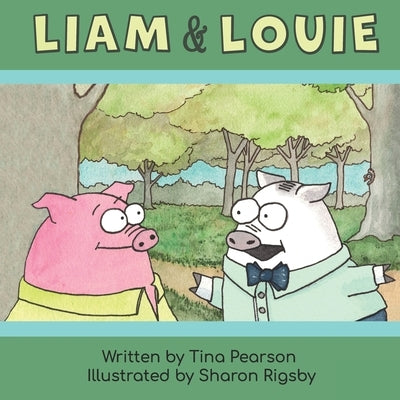 Liam and Louie by Rigsby, Sharon