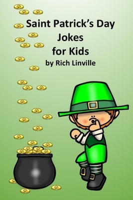 Saint Patrick's Day Jokes for Kids by Linville, Rich