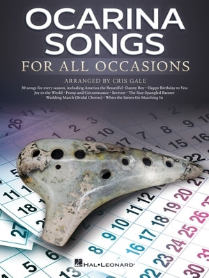 Ocarina Songs for All Occasions Arranged by Cris Gale by Gale, Cris