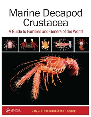 Marine Decapod Crustacea: A Guide to Families and Genera of the World by Poore, Gary C. B.