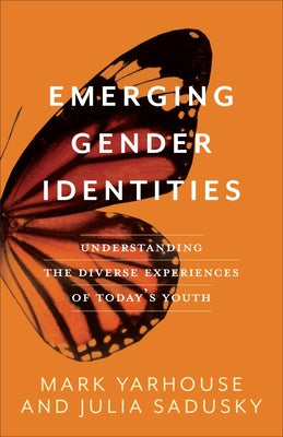 Emerging Gender Identities by Yarhouse, Mark