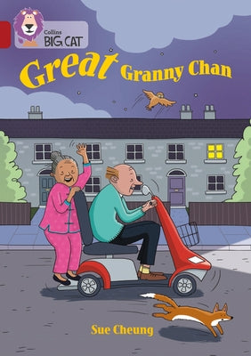 Great Granny Chan: Band 14/Ruby by Cheung, Sue