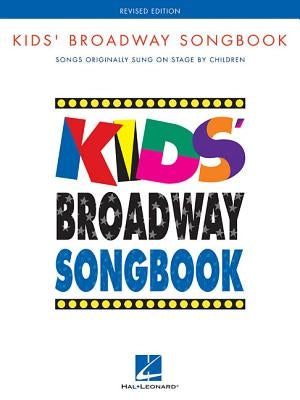 Kids' Broadway Songbook Edition: Songs Originally Sung on Stage by Children Book Only by Hal Leonard Corp