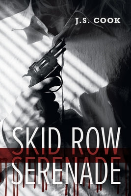 Skid Row Serenade by Cook, J. S.