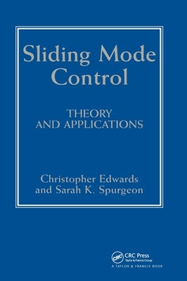 Sliding Mode Control: Theory And Applications by Edwards, Christopher