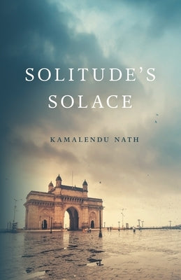 Solitude's Solace by Nath, Kamalendu