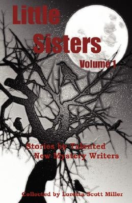 Little Sisters, Volume 1 by Miller, Loretta Scott