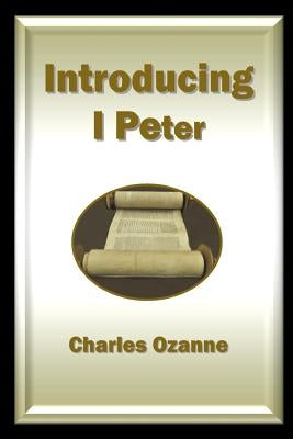 Introducing 1 Peter by Ozanne, Charles