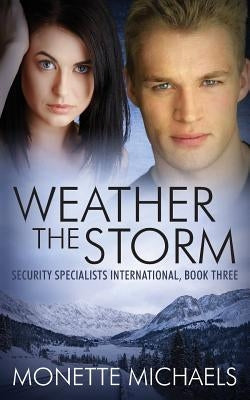 Weather the Storm by Michaels, Monette