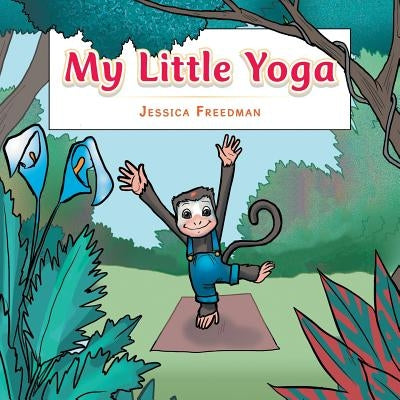 My Little Yoga by Freedman, Jessica