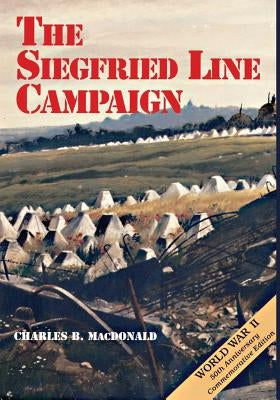 The Siegfried Line Campaign by MacDonald, Charles B.