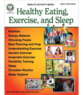 Healthy Eating, Exercise, and Sleep Workbook by Nelson, Jacob