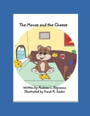 The Mouse and the Cheese by Kadiri, Frank