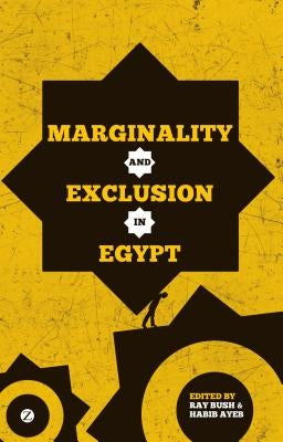 Marginality and Exclusion in Egypt by Fahmi, Kamal