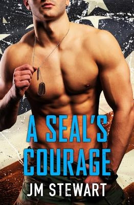 A Seal's Courage by Stewart, Jm