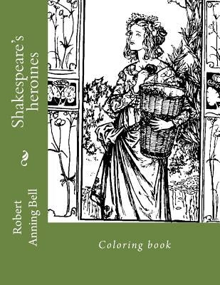 Shakespeare's heroines: Coloring book by Guido, Monica