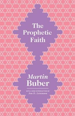 The Prophetic Faith by Buber, Martin