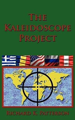 The Kaleidoscope Project by Patterson, Richard K.