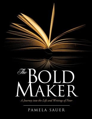 The Bold Maker by Sauer, Pamela
