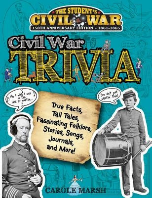 Civil War Trivia by Marsh, Carole
