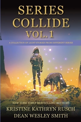 Series Collide, Volume 1 by Rusch, Kristine Kathryn