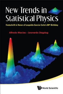 New Trends in Statistical Physics by Macias Alfredo