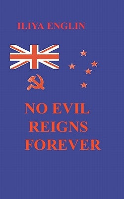 No Evil Reigns Forever by Englin, Iliya