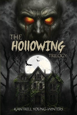 The Hollowing Trilogy by Young-Winters, Kantrell