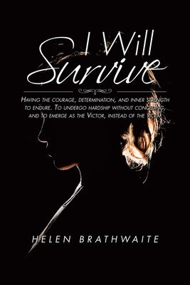 I Will Survive by Brathwaite, Helen