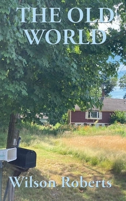 The Old World by Roberts, Wilson