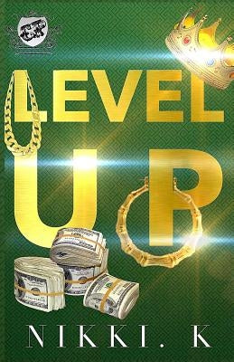 Level Up (The Cartel Publications Presents) by K, Nikki